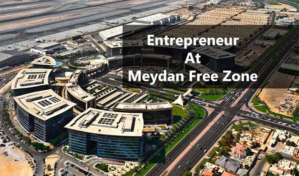 Entrepreneur At Meydan Free Zone