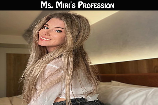Ms Miri's Profession